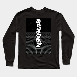 Burden Long Sleeve T-Shirt